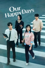 Our Happy Days (2026) Our Happy Days (2026)