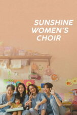 Sunshine Women's Choir (2026) Sub Indonesia Sunshine Women's Choir (2026) Sub Indonesia