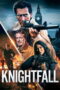 Knightfall (2025) Sub Indonesia Knightfall (2025) Sub Indonesia